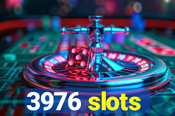 3976 slots